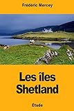 Les îles Shetland (French Edition)