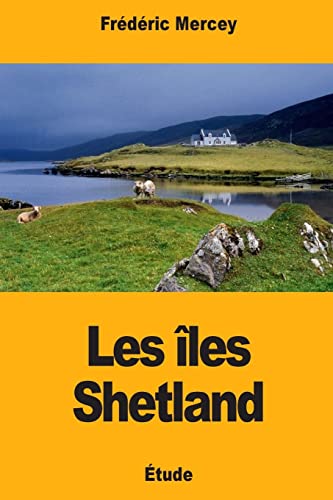 Les îles Shetland (French Edition)