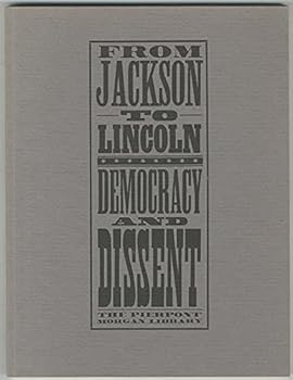 Paperback From Jackson to Lincoln: Democracy and Dissent Book