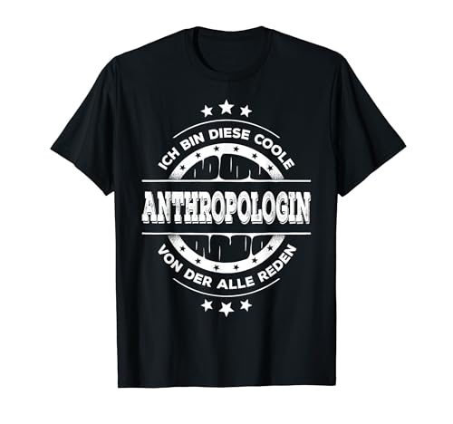 Anthropologin Kollegin Geburtstag Anthropologie Studium T-Shirt