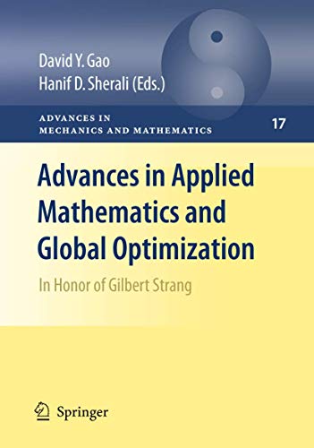 Advances in Applied Mathematics and Global Optimization: In Honor of Gilbert Strang (Advances in Mechanics and Mathematics, 17)