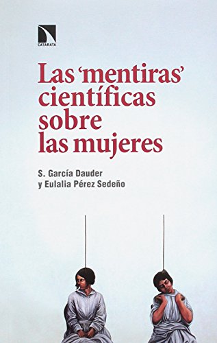 Las "mentiras" científicas sobre las mujeres (Mayor) Las "mentiras" científicas sobre las mujeres (Mayor)