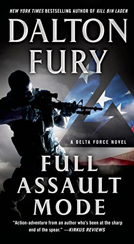 Full Assault Mode: A Delta Force Novel (A Delta Force Novel, 3)