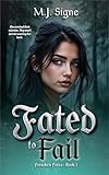 Fated to Fail: Forsaken Fates, Book 1 (English Edition)