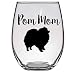 Pomeranian Gifts - Pom Mom Wine Glass - Dog Lover