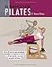 El banco de Pilates: Repertorio de ejercicios básicos, intermedios y avanzados.