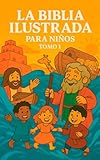 antiguo testamento resumen corto yahoo  La Biblia Ilustrada para Niños: El antiguo testamento, Tomo 1