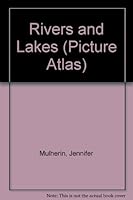 Rivers and Lakes (Picture Atlas) 0531048365 Book Cover