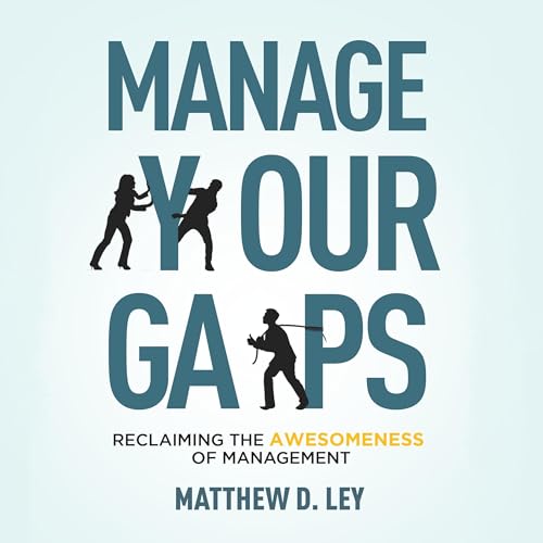Manage Your Gaps (By Matthew D. Ley) episode artwork