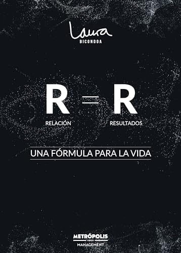 Relación = Resultados: Una fórmula para la vida (Spanish Edition)
