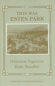Paperback This was Estes Park: Historical Vignettes Book