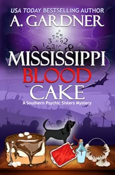 Mississippi Blood Cake - Book #2 of the Southern Psychic Sisters Mysteries