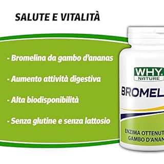 WHY NATURE BROMELINA - Integratore Alimentare a Base di Enzimi Digestivi - Gambo d'Ananas - 60 Compresse