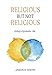 Religious But Not Religious: Living a Symbolic Life