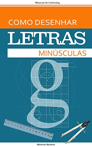 Como Desenhar Letras: Minúsculas
