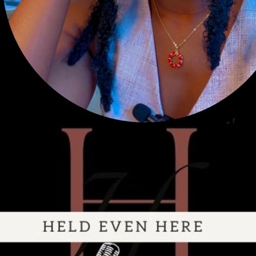 You are Held even here