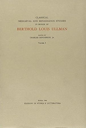 Classical medieval and Renaissance studies in honor of Berthold Louis