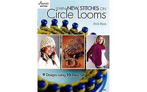 Learn New Stitches on Circle Looms: 9 Designs Using 10 New Stitches