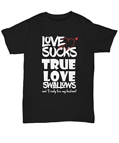 Camiseta True Love para Wife Oral Sex Joke Raunchy Yet Funny para casais divertidos - Camiseta uniss