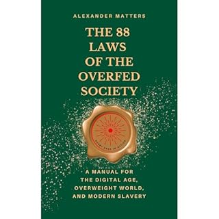The 88 Laws of the Overfed Society Audiolibro Por Alexander Matters arte de portada