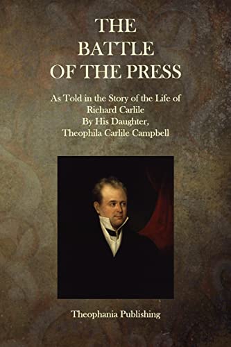 The Battle of the Press: As Told in the Story o... 1515290883 Book Cover