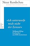  Neue Rundschau 2021/2: »Ich unterwerfe mich nicht der Zensur«. Wolfgang Hilbigs Briefe an DDR-Ministerien, Minister und Behörden / Herausgegeben und kommentiert von Michael Opitz