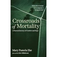 Crossroads of Mortality
