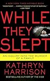 While They Slept: An Inquiry into the Murder of a Family