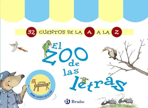 El zoo de las letras (32 Cuentos de la A a la Z) (Castellano - A PARTIR DE 3 AÑOS - LIBROS DIDÁCTICOS - El zoo de las letras)