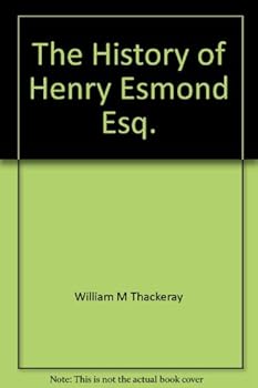 The History of Henry Esmond, Esq.,