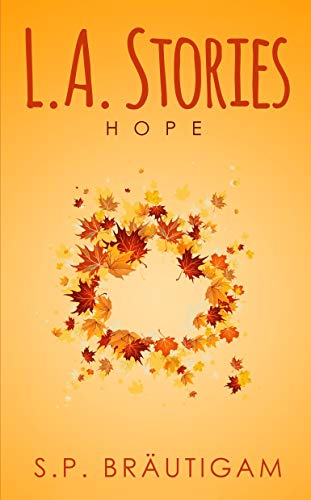 L.A. Stories - Hope by [S.P.  Bräutigam]