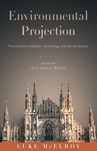 Environmental Projection: The Collision of Modern Technology and Sacred Spaces