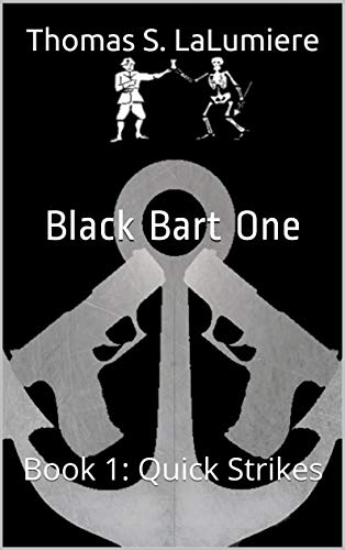 Black Bart One: Book 1: Quick Strikes