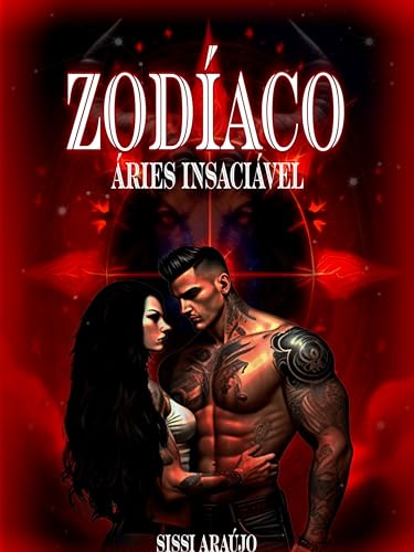 Zodíaco: Áries Insaciável