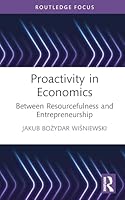 Proactivity in Economics: Between Resourcefulness and Entrepreneurship 1041284225 Book Cover