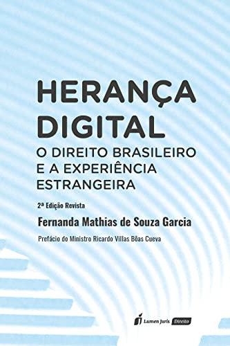 Herança digital: O direito brasileiro e a experiência estrangeira, 2ª edição - Garcia, Fernanda Mathias de Souza