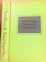 Good Housekeeping Needlecraft Encyclopedia B008RNSJD2 Book Cover