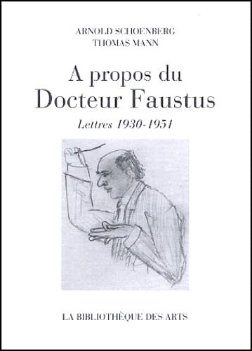 Docteur Faustus Lettres 1930-1951 Thomas Mann correspondances