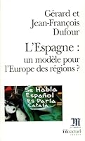 L'espagne: Un ModèLe Pour L'europe Des RéGions 2070413187 Book Cover