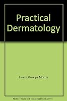 Practical Dermatology 0721657818 Book Cover