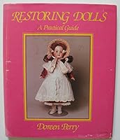 Restoring Dolls: A Practical Guide 0900873590 Book Cover