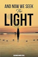 AND THEN WE SEEK THE LIGHT 1964280818 Book Cover