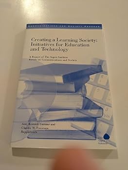 Paperback Creating a Learning Society: Initiatives for Education and Technology Book