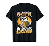 Gruseliges Skelett I Run On Beer And Horror Movies T-Shirt