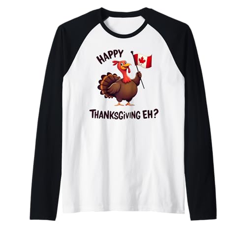 Happy Thanksgiving, Eh? Turkey with Canada Flag Maglia con Maniche Raglan