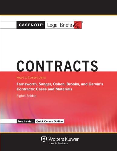 Casenote Legal Breifs: Contracts, Keyed to Farnsworth, Sanger, Cohen, Brooks, and Garvin, Eighth Edition (Casenote Legal Briefs) 8th Edition