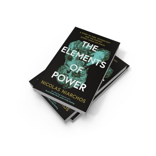 Image of The Elements of Power: A New Yorker writer uncovers the darker side of the green revolution - 'An unflinching, landmark work' Patrick Radden Keefe