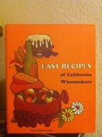easy recipes of california winemakers 0932664059 Book Cover