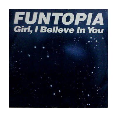 Girl, I Believe In You