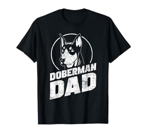 Doberman Dad - Dueño de perros para el Día del Padre, Amor de animales caninos Camiseta